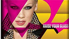 Music : Pink - Raise Your Glass