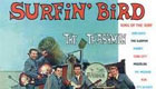 Music : The Trashmen - Surfin’ Bird