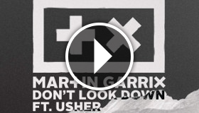 Usher feat. Martin Garrix - Don’t Look Down